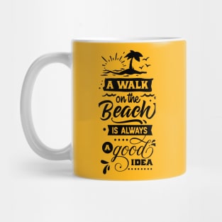 Summer Beach Holiday - A Walk on the beach is always a good idea Mug